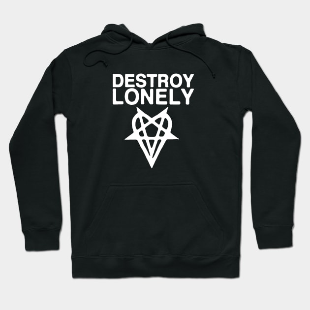 Destroy Lonely Love Hoodie by umarerikstore